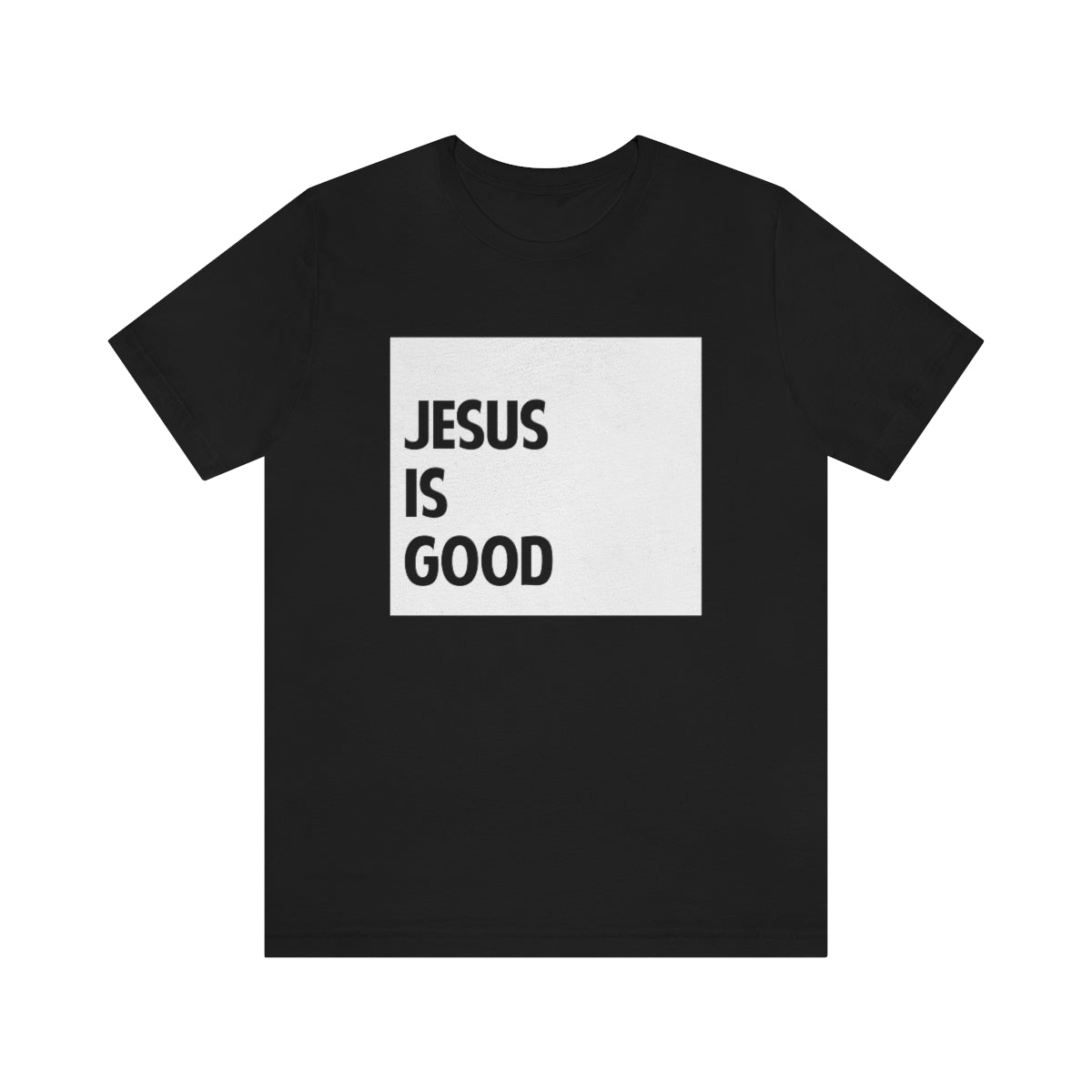 Jesus is Good - Unisex Jersey Short Sleeve Tee